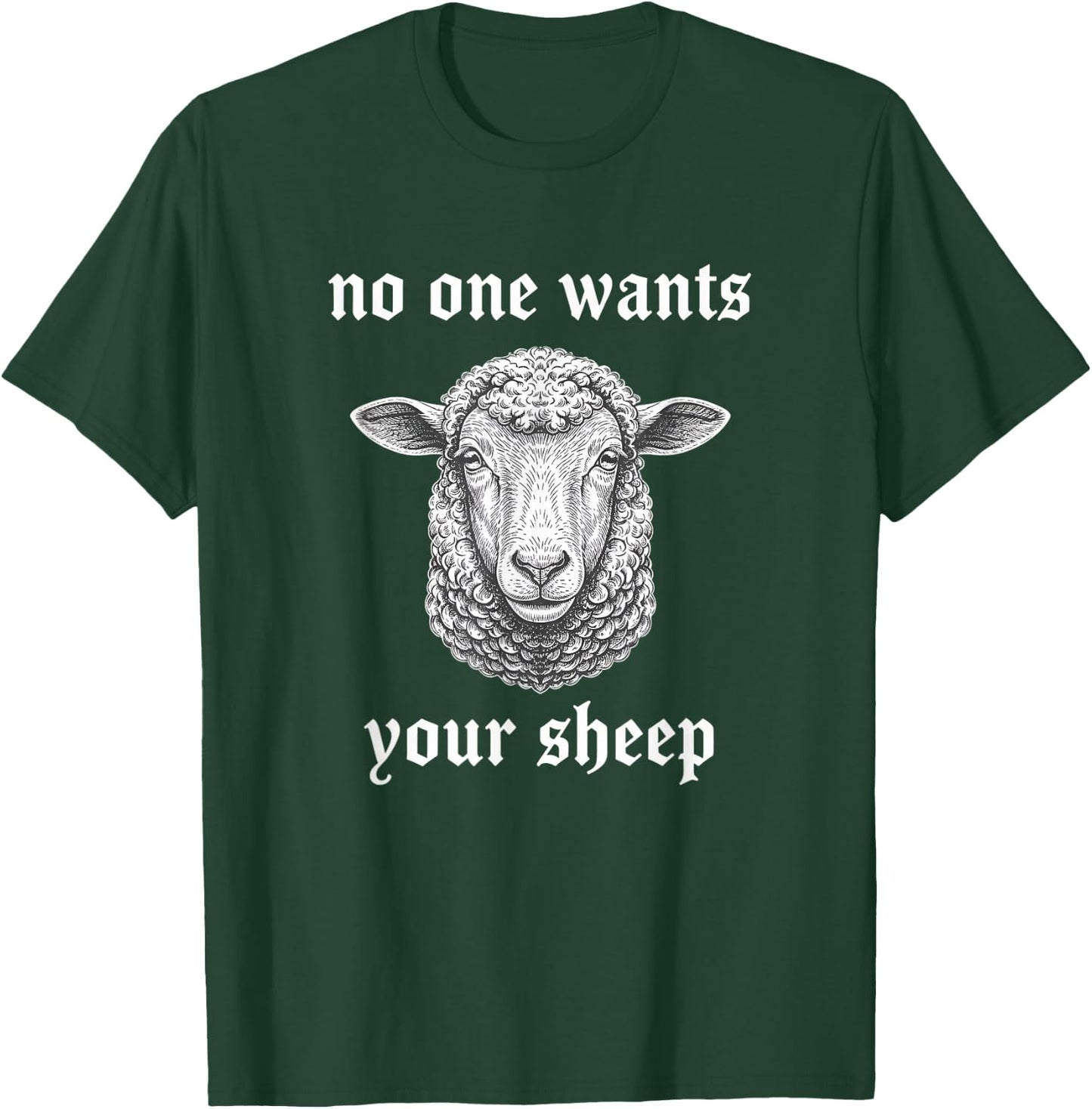 No One Wants Your Sheep Funny Farm Animals Gamer T-Shirt - T-Shirt | Forest