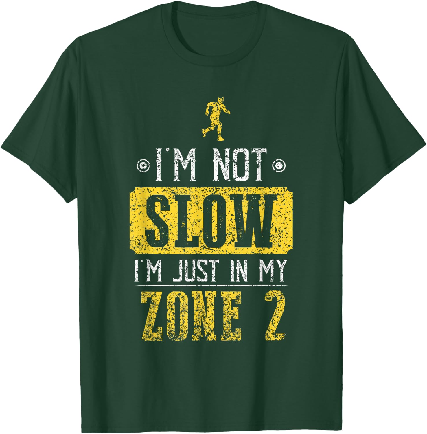 I'm Not Slow I'm Just In My Zone 2 Zone 2 T-Shirt - T-Shirt | Forest