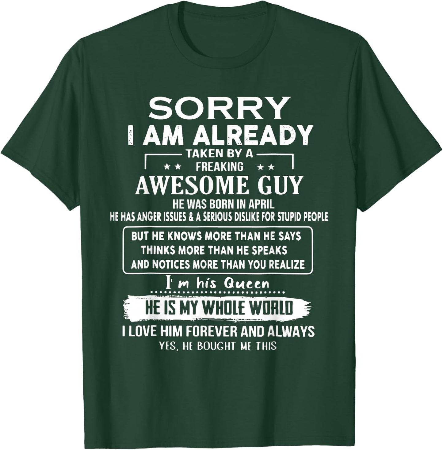 Sorry I Am Already Taken By A Freaking Awesome Guy In April T-Shirt - T-Shirt | Forest
