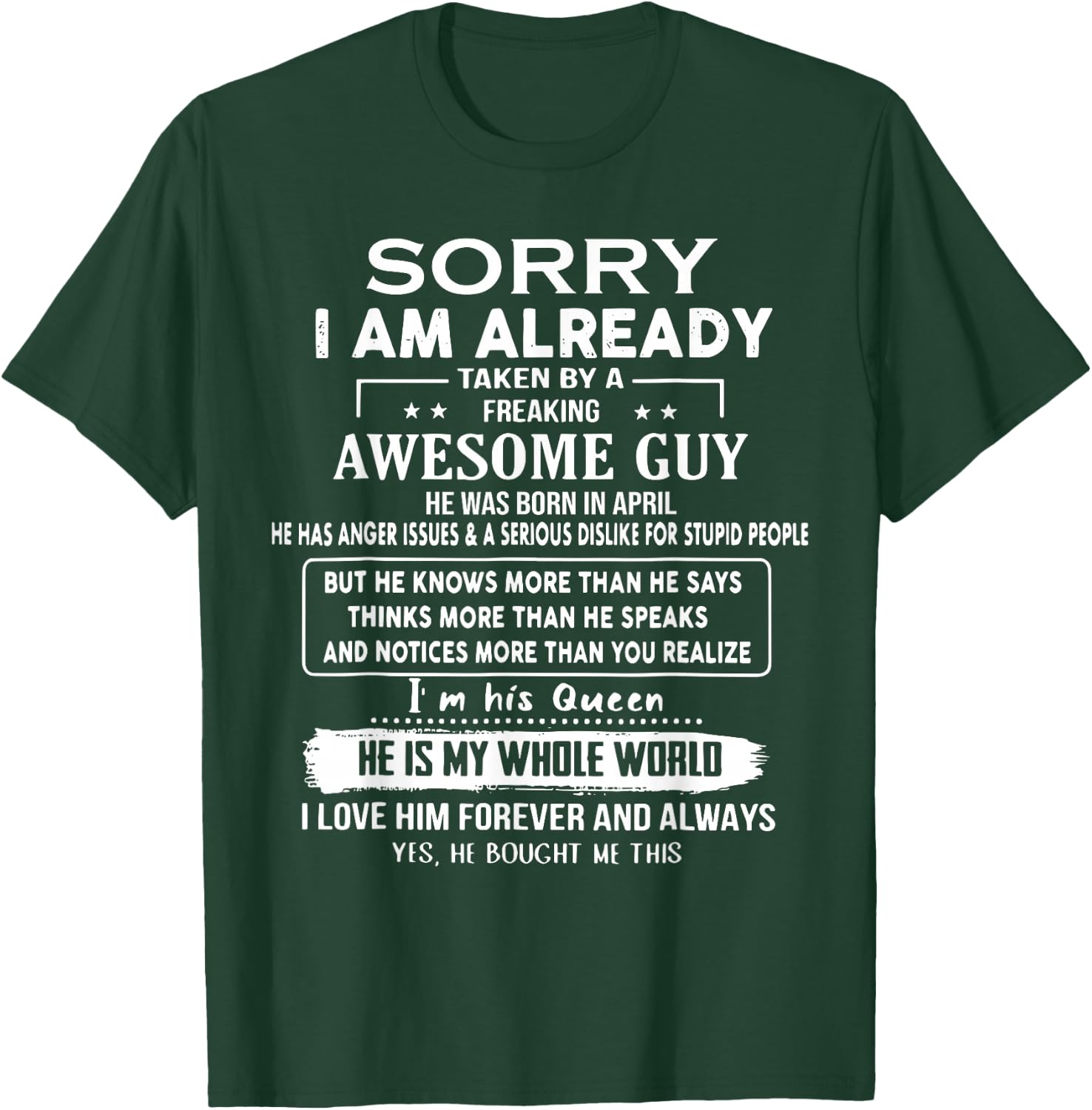 Sorry I Am Already Taken By A Freaking Awesome Guy In April T-Shirt - T-Shirt | Forest