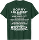 Sorry I Am Already Taken By A Freaking Awesome Guy In April T-Shirt - T-Shirt | Forest