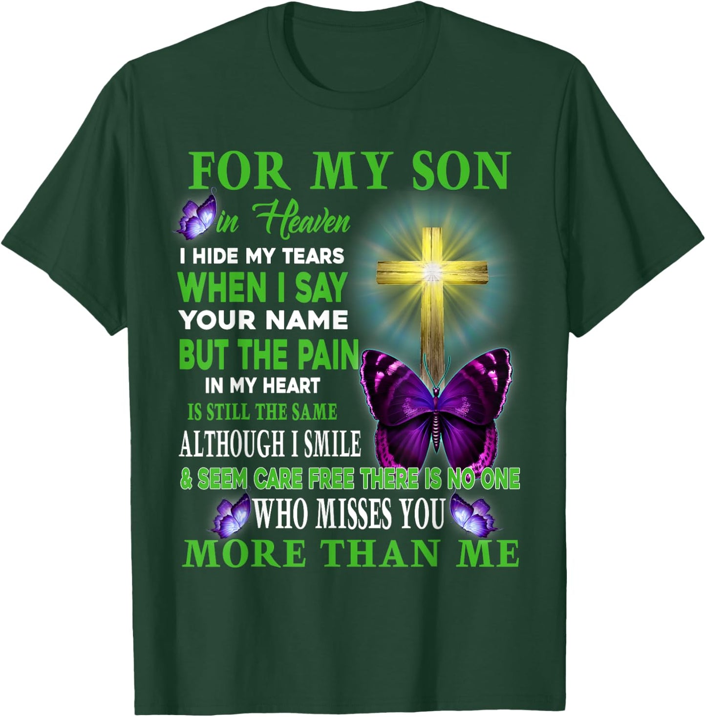 For My Son In Heaven I Hide My Tears When I Say Your Name T-Shirt - T-Shirt | Forest