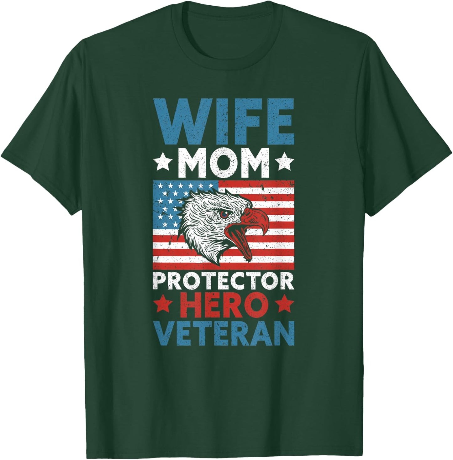 Wife Mom Protector Hero Veteran Proud American Veteran Mom T-Shirt - T-Shirt | Forest