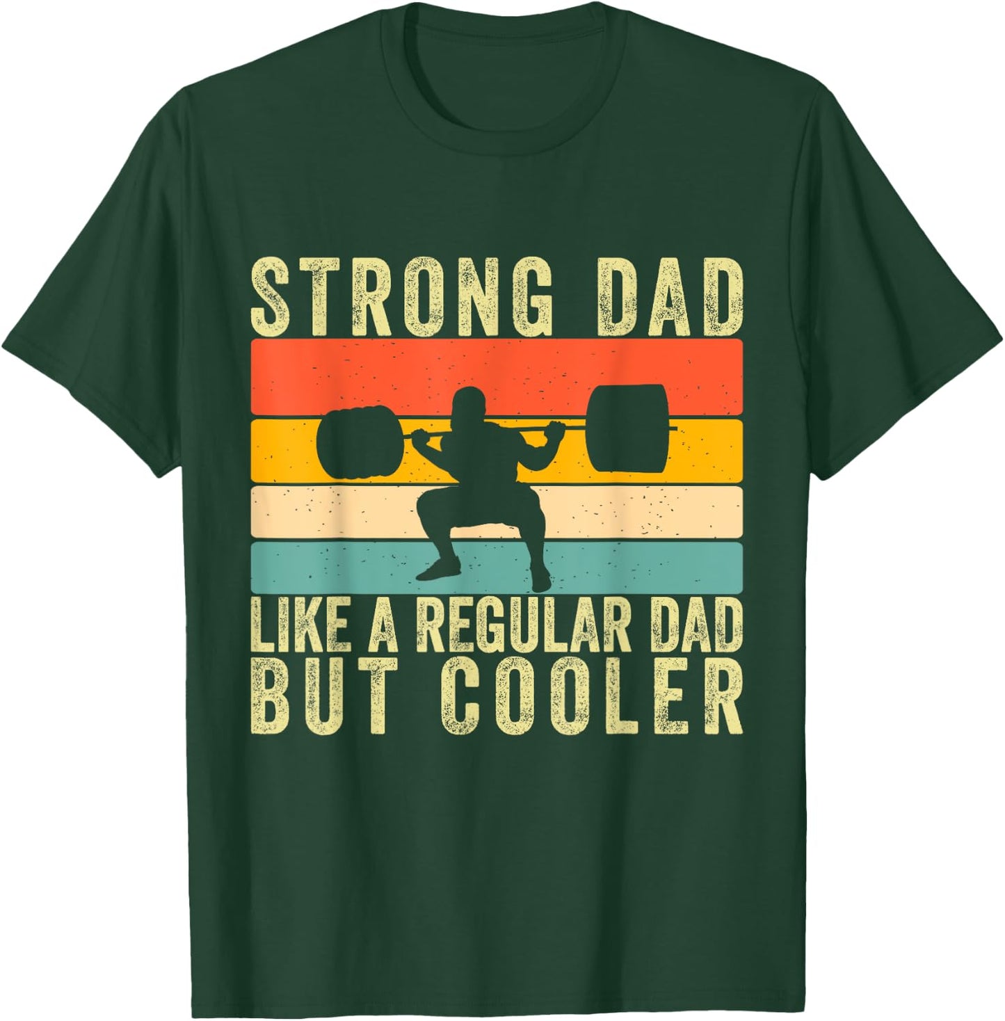 Strong Dad Workout Father Day For Weight Lifting Dad T-Shirt - T-Shirt | Forest