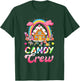 Candy Costume Candy Crew Decorations Sweetie Candy Squad T-Shirt - T-Shirt | Forest