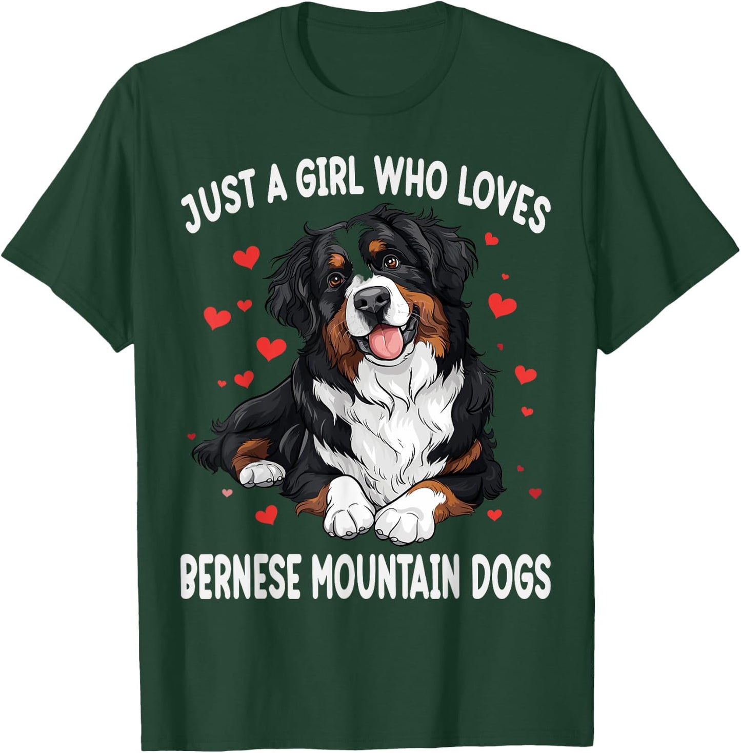 Just a Girl Who Loves Bernese Mountain Berner Dog Lover T-Shirt - T-Shirt | Forest