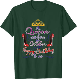 A Queen Was Born in October, Funny Birthday Gift T-Shirt - T-Shirt | Forest