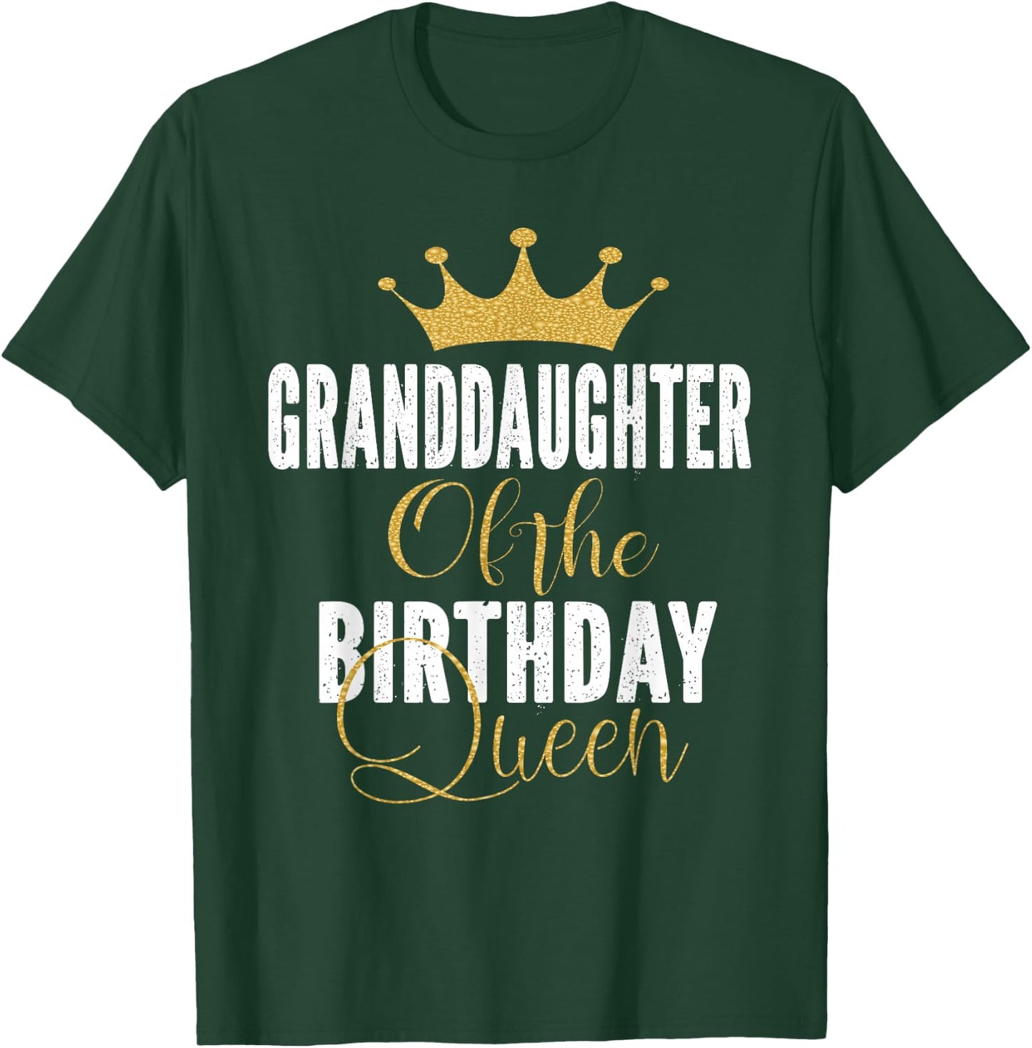 Granddaughter Of The Birthday Queen Women Bday Gift T-Shirt - T-Shirt | Forest