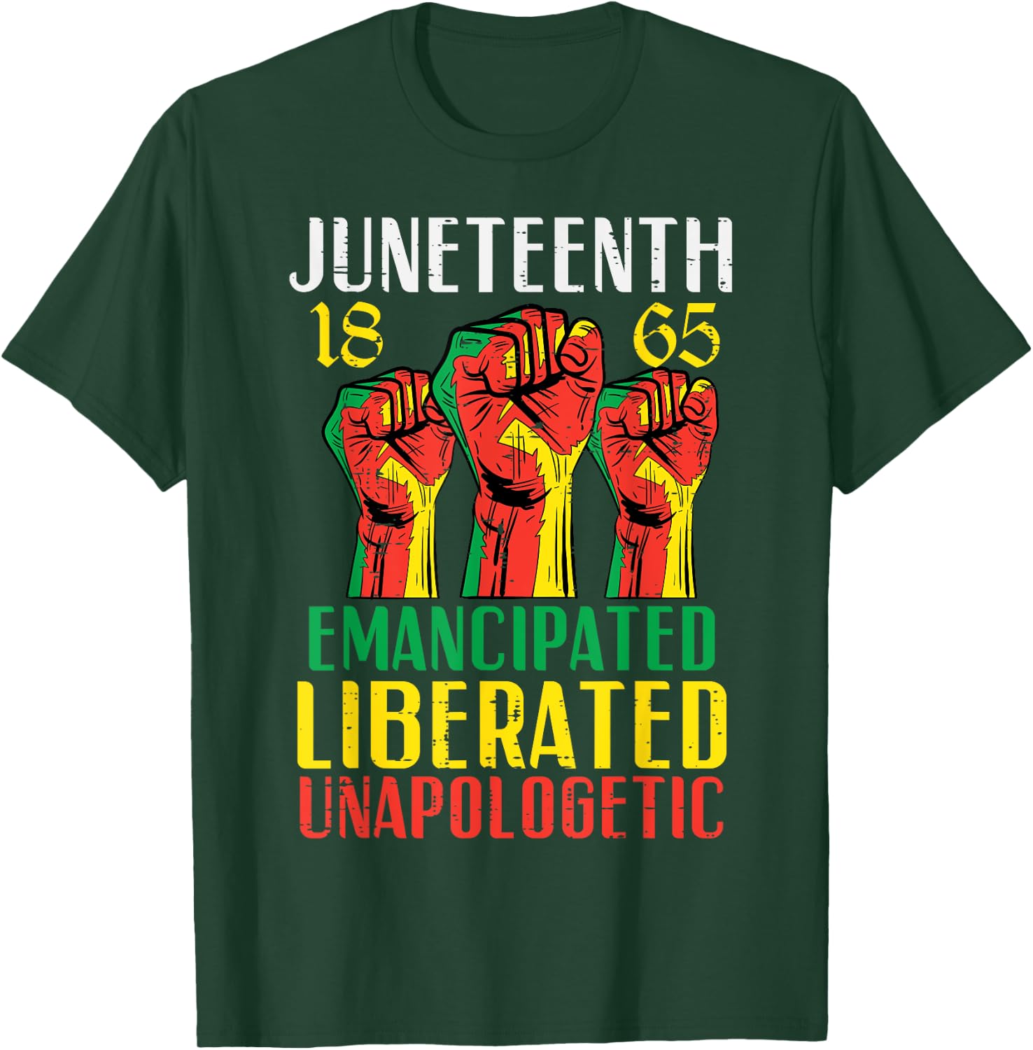 Juneteenth Emancipated Liberated Unapologetic Women Kids Men T-Shirt - T-Shirt | Forest
