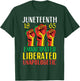 Juneteenth Emancipated Liberated Unapologetic Women Kids Men T-Shirt - T-Shirt | Forest