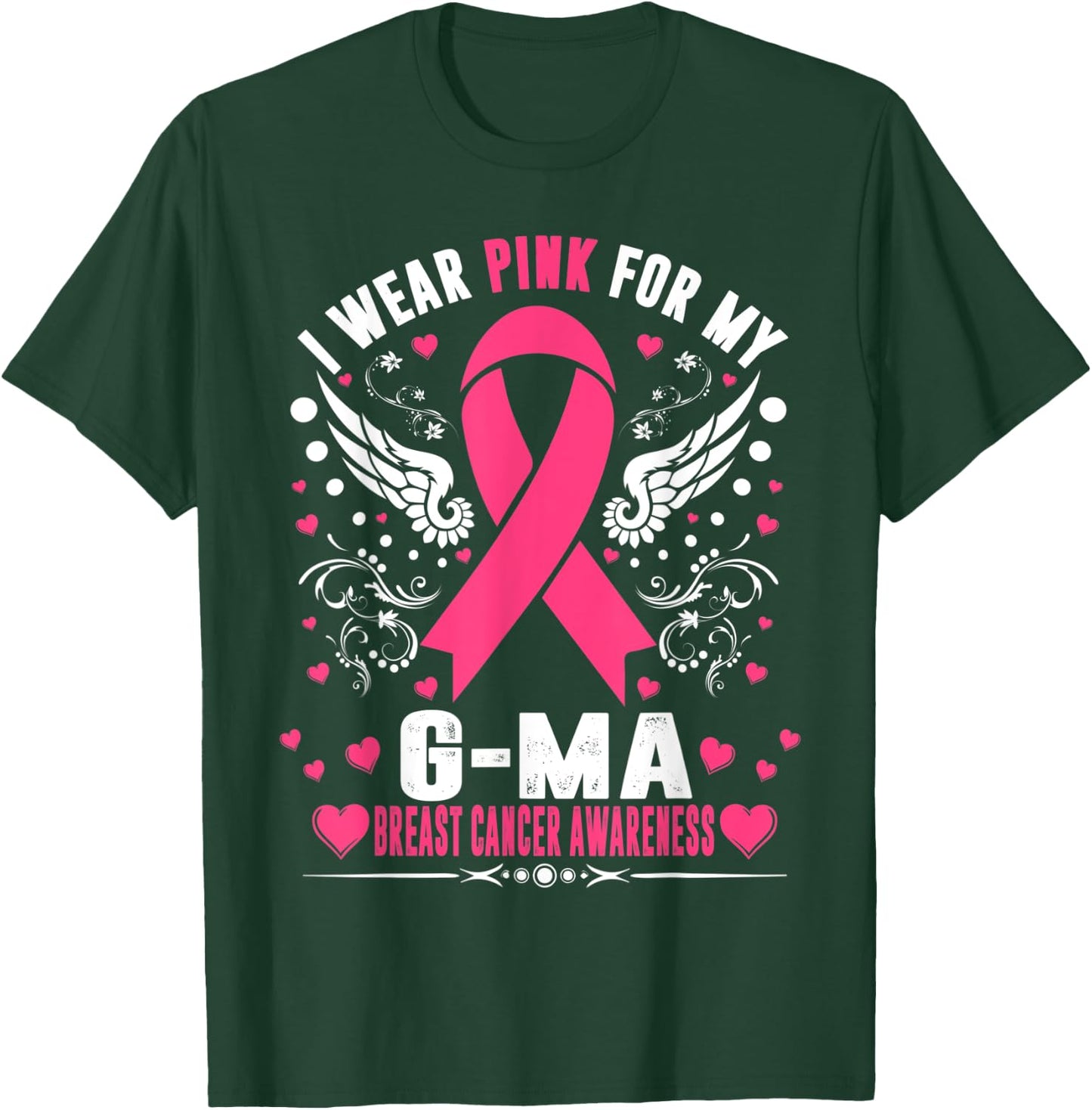I Wear Pink For My G-Ma Pink Ribbon Breast Cancer Awareness T-Shirt - T-Shirt | Forest