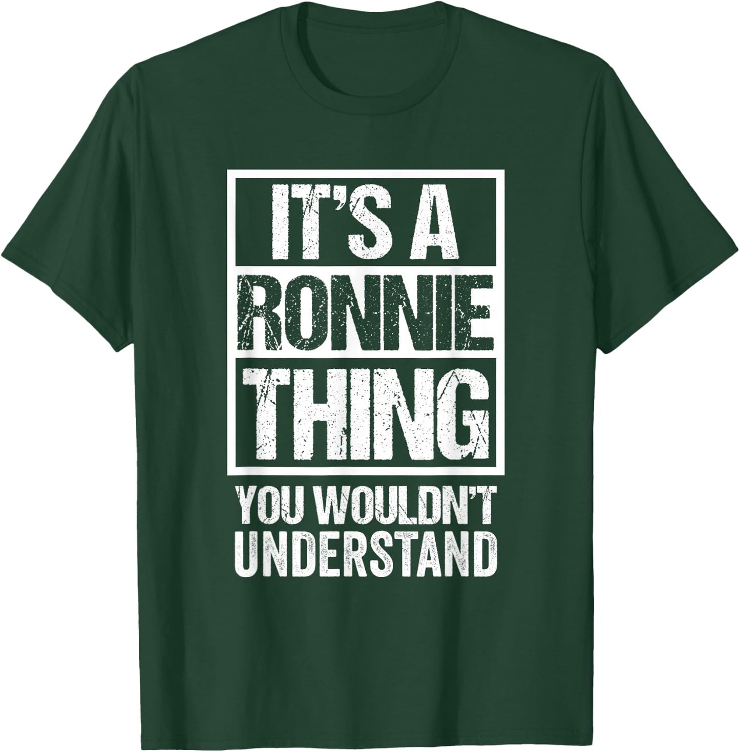 It's A Ronnie Thing You Wouldn't Understand T-Shirt - T-Shirt | Forest