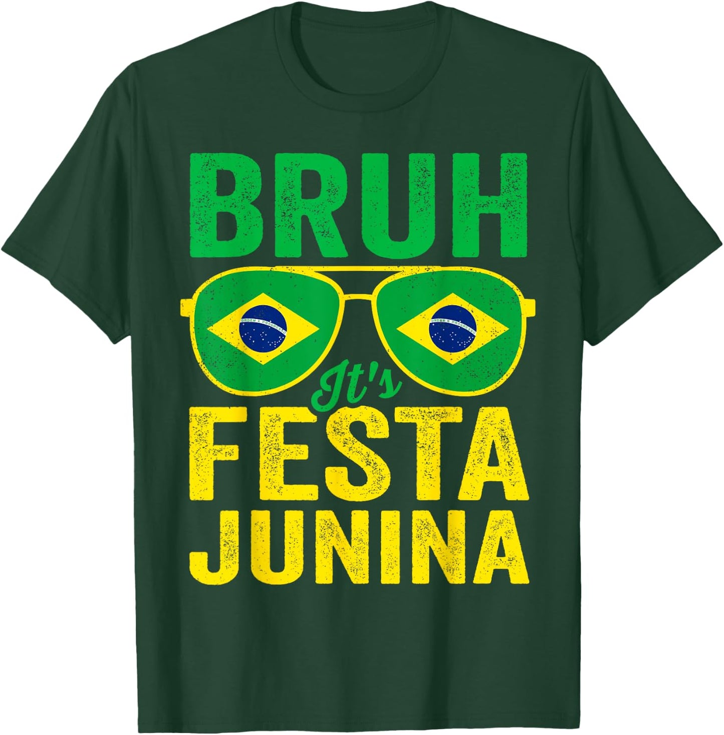 Bruh It's Festa Junina 2025 Funny Brazilian Festival Brasil T-Shirt - T-Shirt | Forest