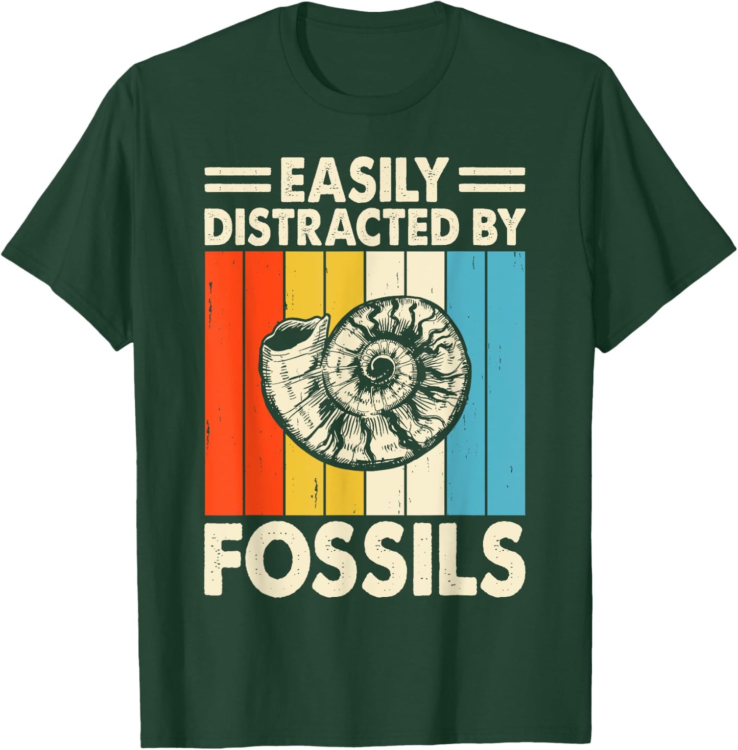 Easily Distracted by Fossils Funny Hunting Fossil T-Shirt - T-Shirt | Forest