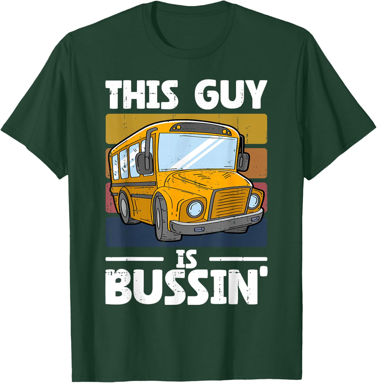 This Guy is Bussin' Funny School Bus Driver Men T-Shirt - T-Shirt | Forest