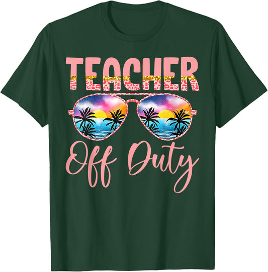 Teacher Off Duty Last Day Of School Teacher Summer Vacation Women T-Shirt - T-Shirt | Forest