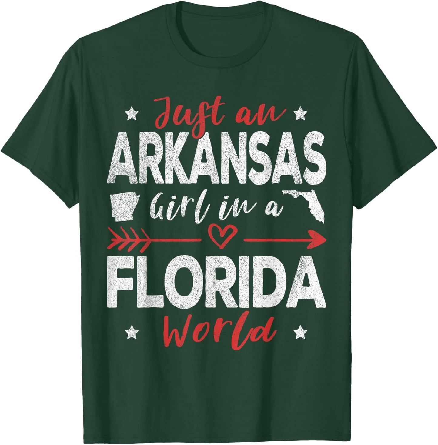 Just An Arkansas Girl In A Florida World T-Shirt - T-Shirt | Forest