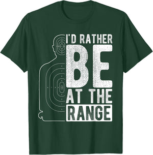 I'd Rather Be At The Range Shooting Range Enthusiast T-Shirt - T-Shirt | Forest