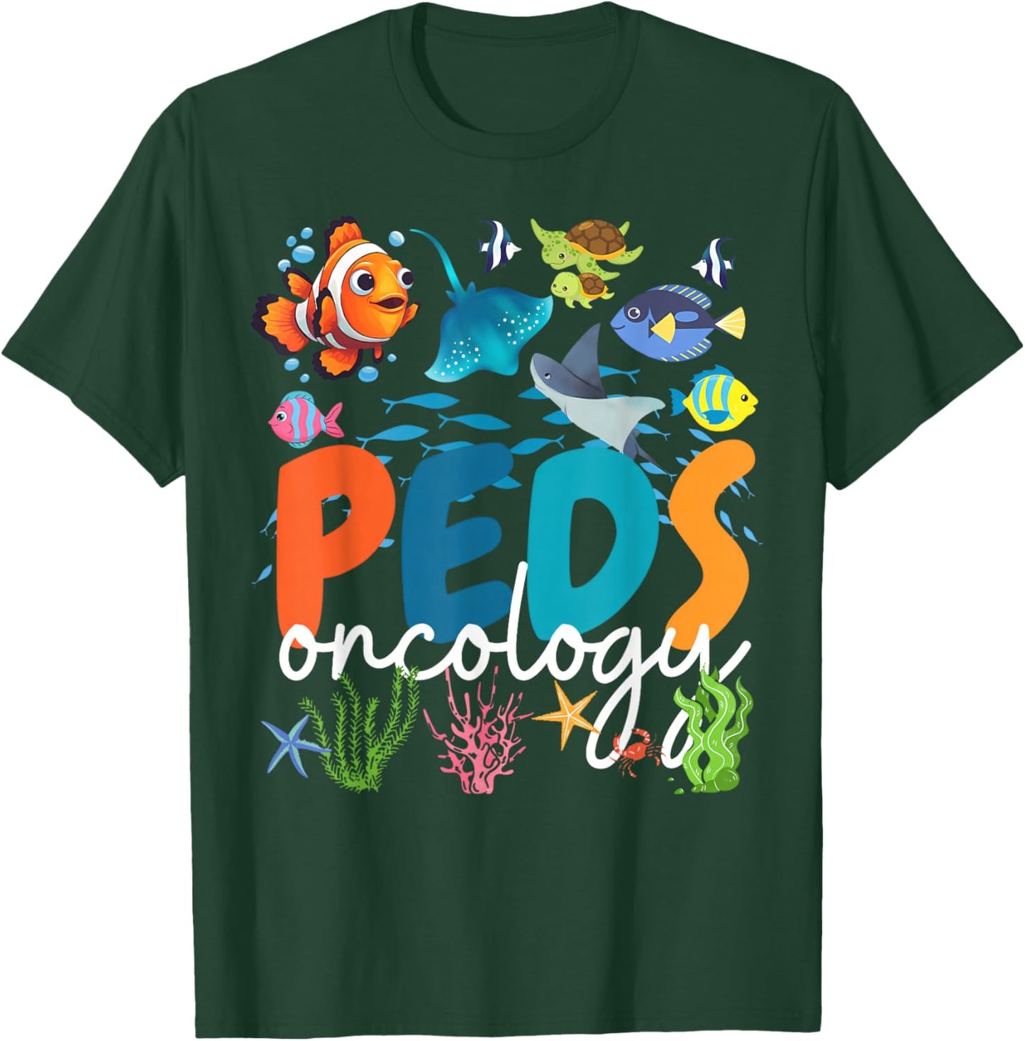 Pediatrics PEDS Oncology Nurse Sea Animal Peds Hem Onc Nurse T-Shirt - T-Shirt | Forest