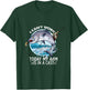 I Can't Work Today My Arm Is In A Cast T-Shirt - T-Shirt | Forest