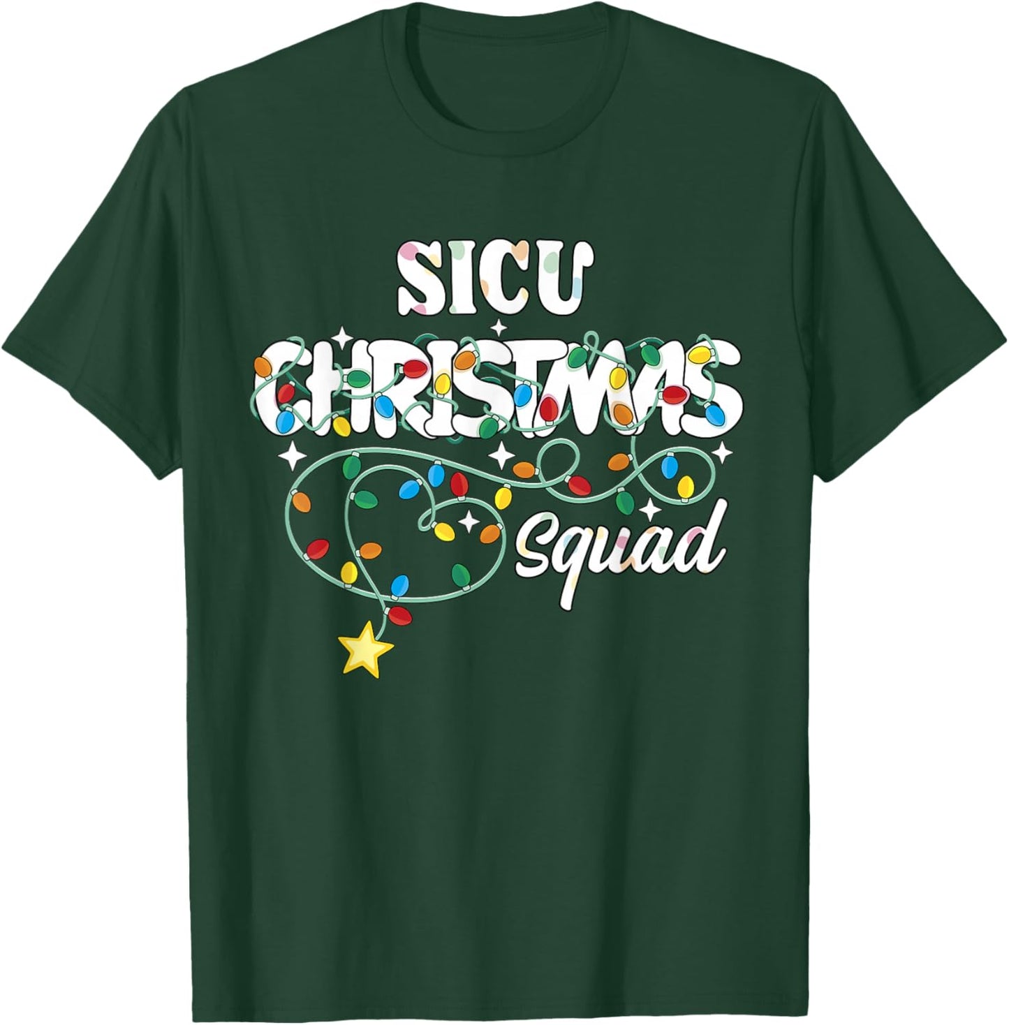 SICU Christmas Squad CNA NP Surgical ICU Nurse Techs T-Shirt - T-Shirt | Forest