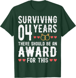 Surviving 4 Years There Should Be - 4th Wedding Anniversary T-Shirt - T-Shirt | Forest