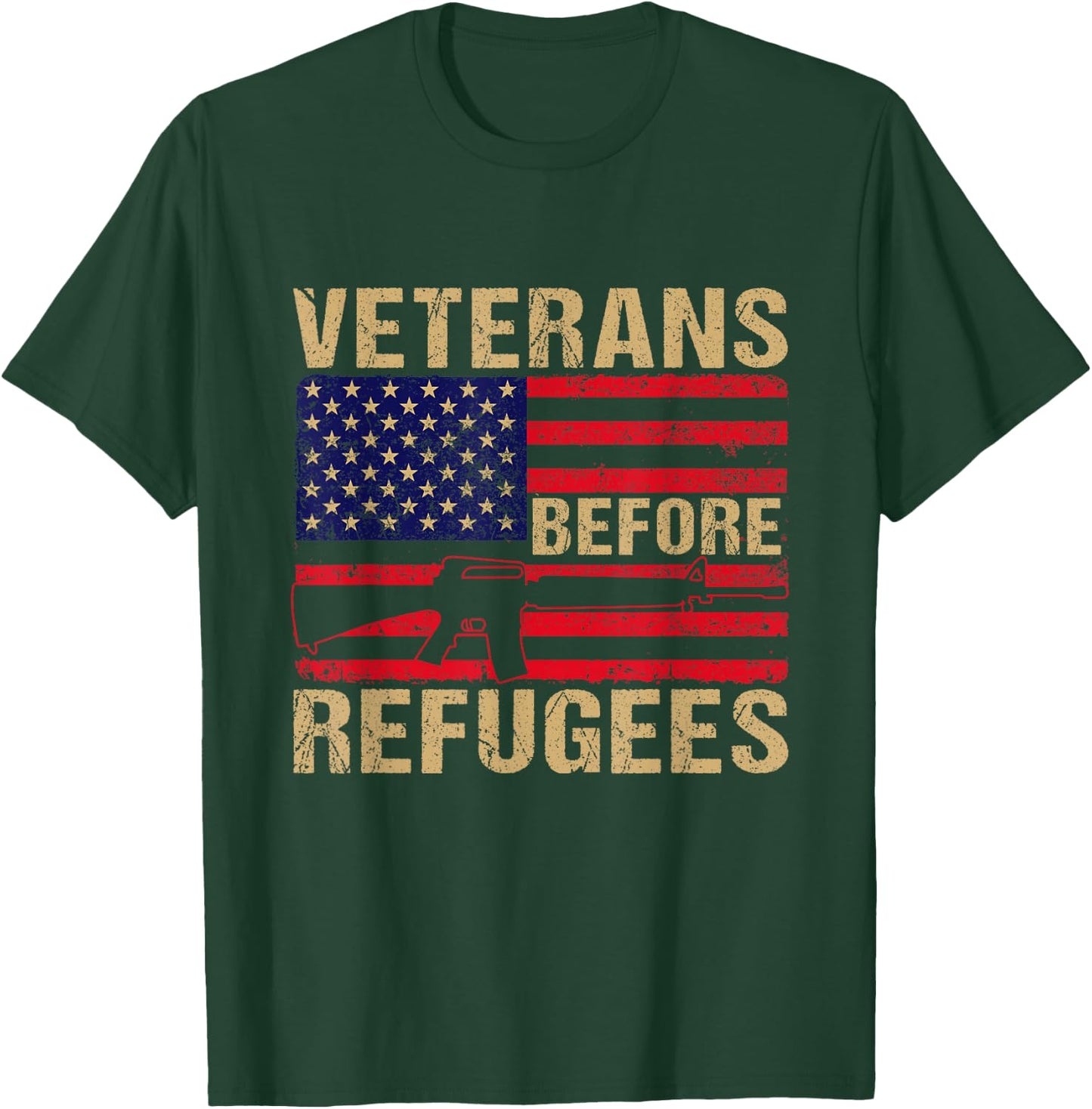 Veterans Before Refugees, Military, Happy Veterans Day T-Shirt - T-Shirt | Forest