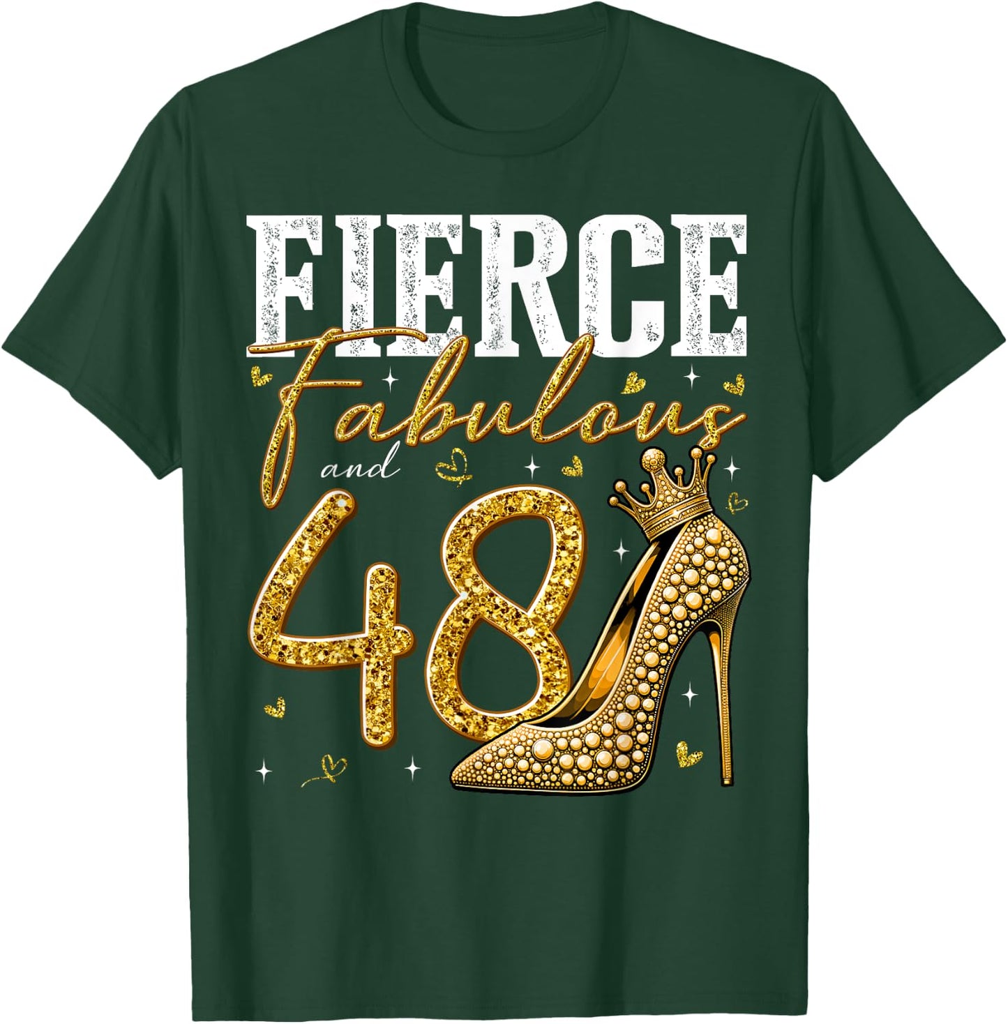 48th Birthday Fierce Fabulous and 48 Year Old Gifts Heels T-Shirt - T-Shirt | Forest