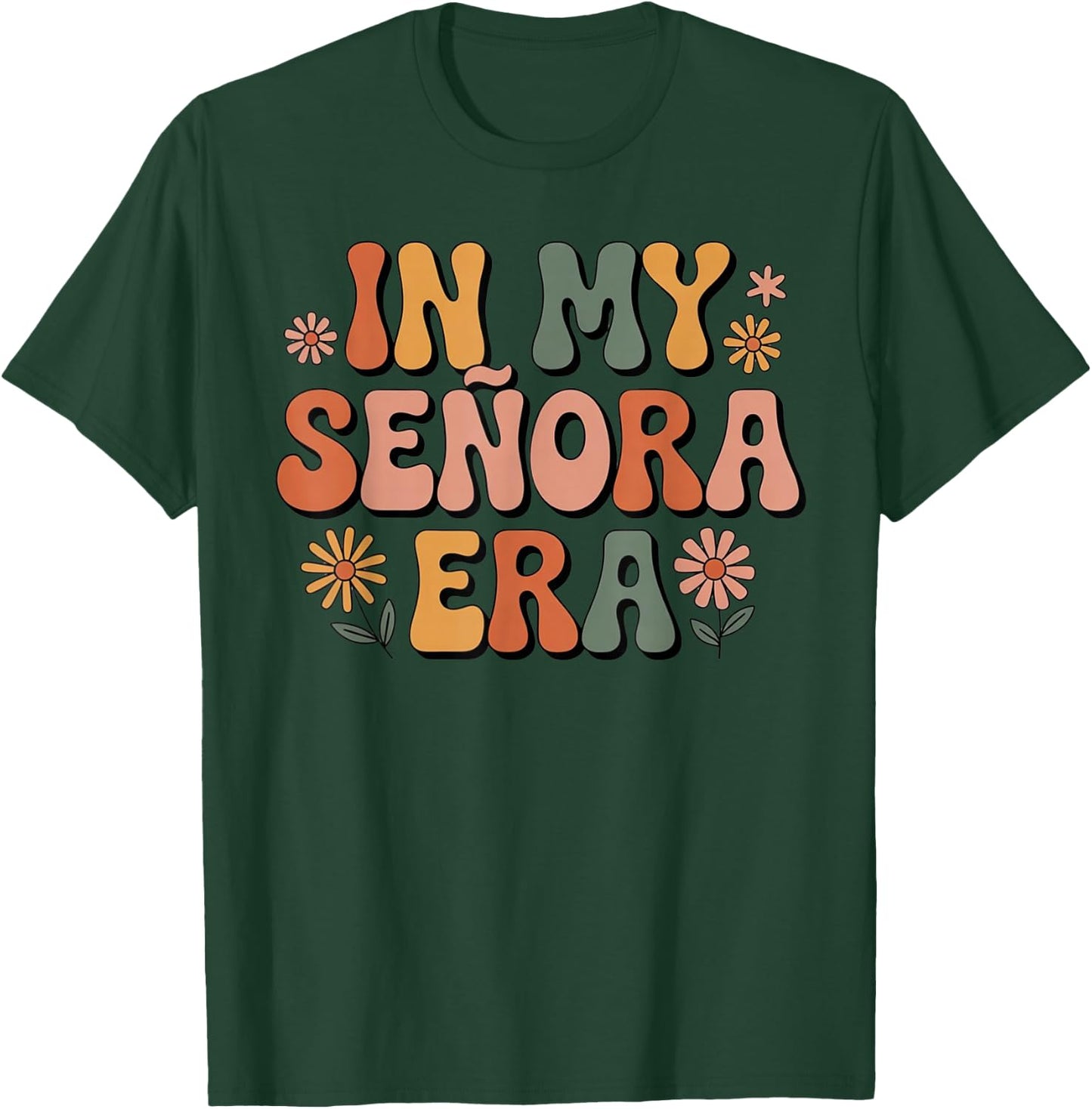 in My Senora Era Cute Retro Flower T-Shirt - T-Shirt | Forest