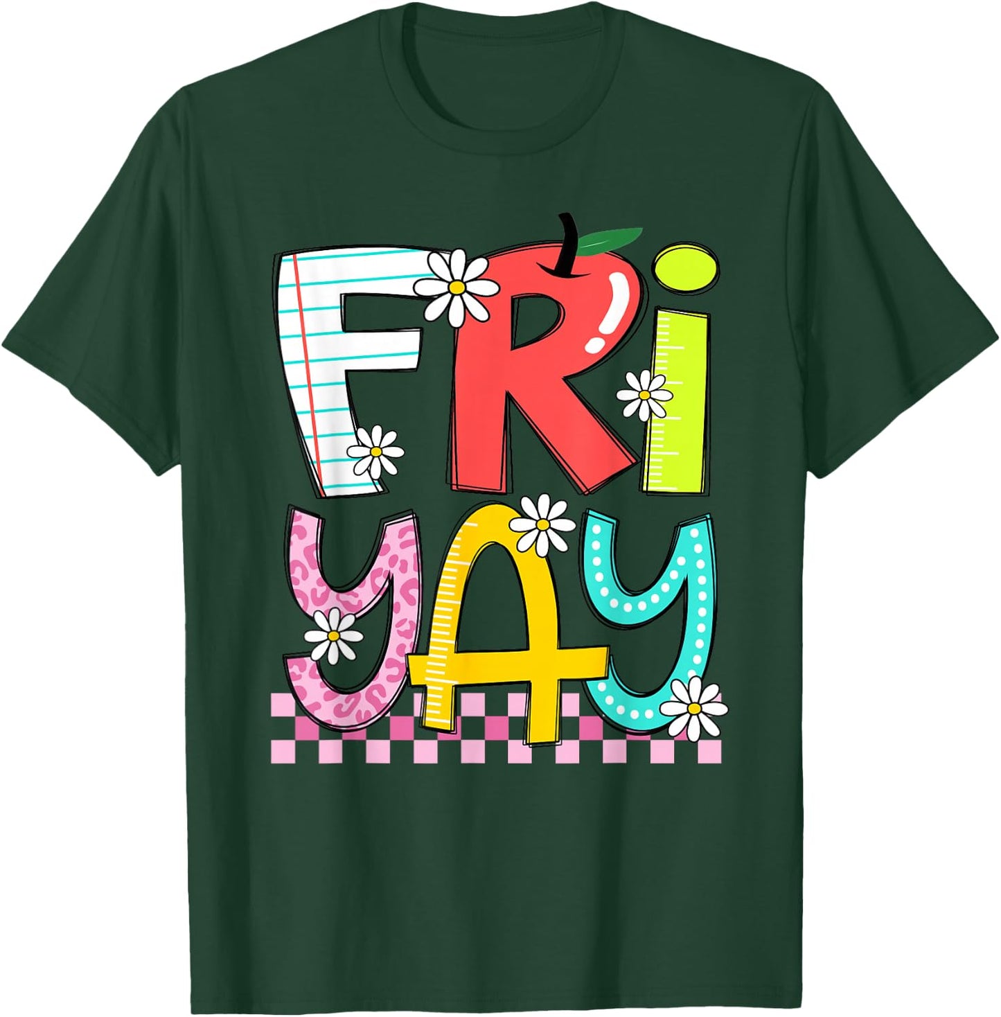 Funny Fri-Yay Happy Friday Teacher Weekend Back To School T-Shirt - T-Shirt | Forest