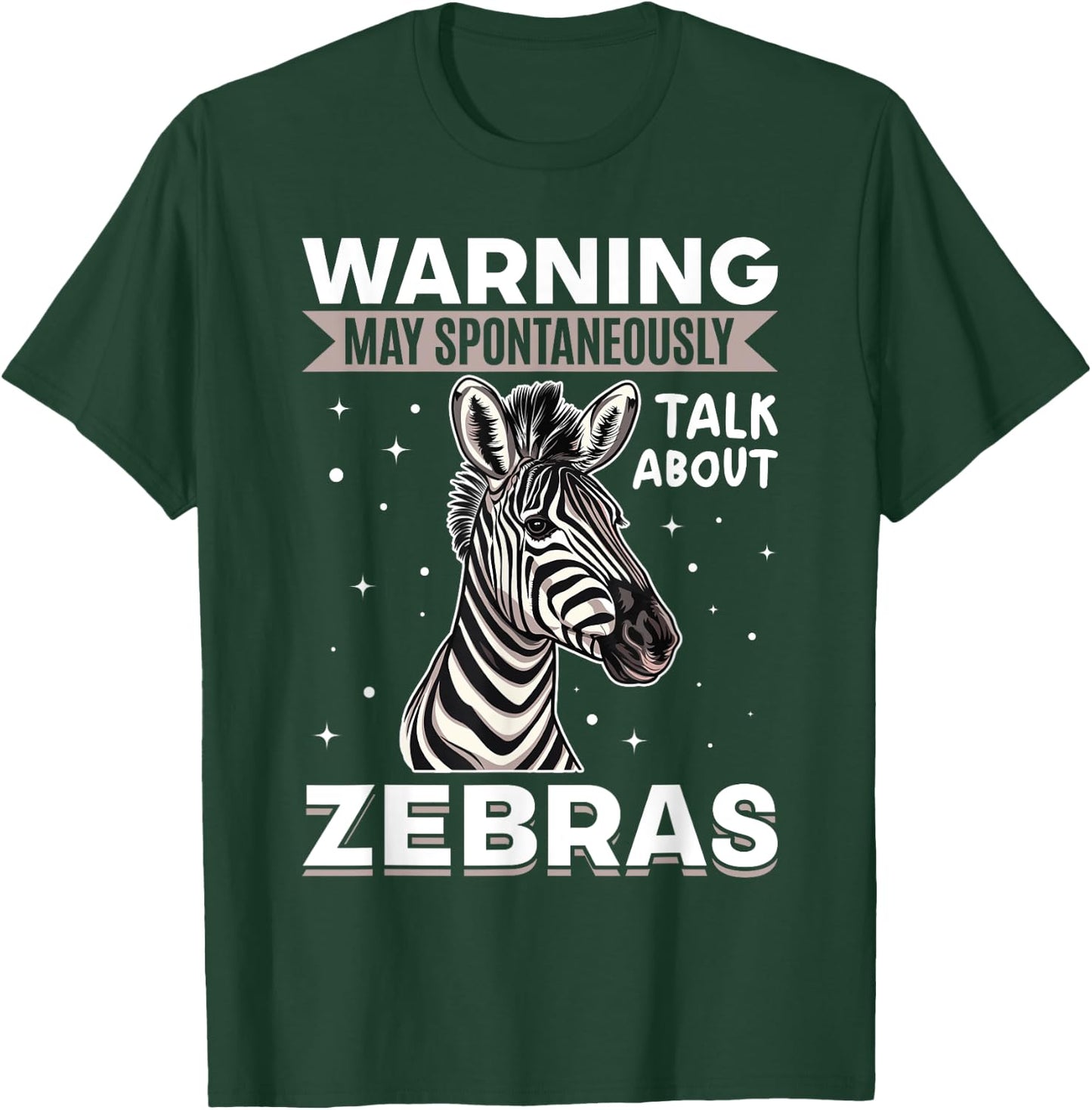Funny Zebra Animal Warning May Spontaneously Talk About T-Shirt - T-Shirt | Forest
