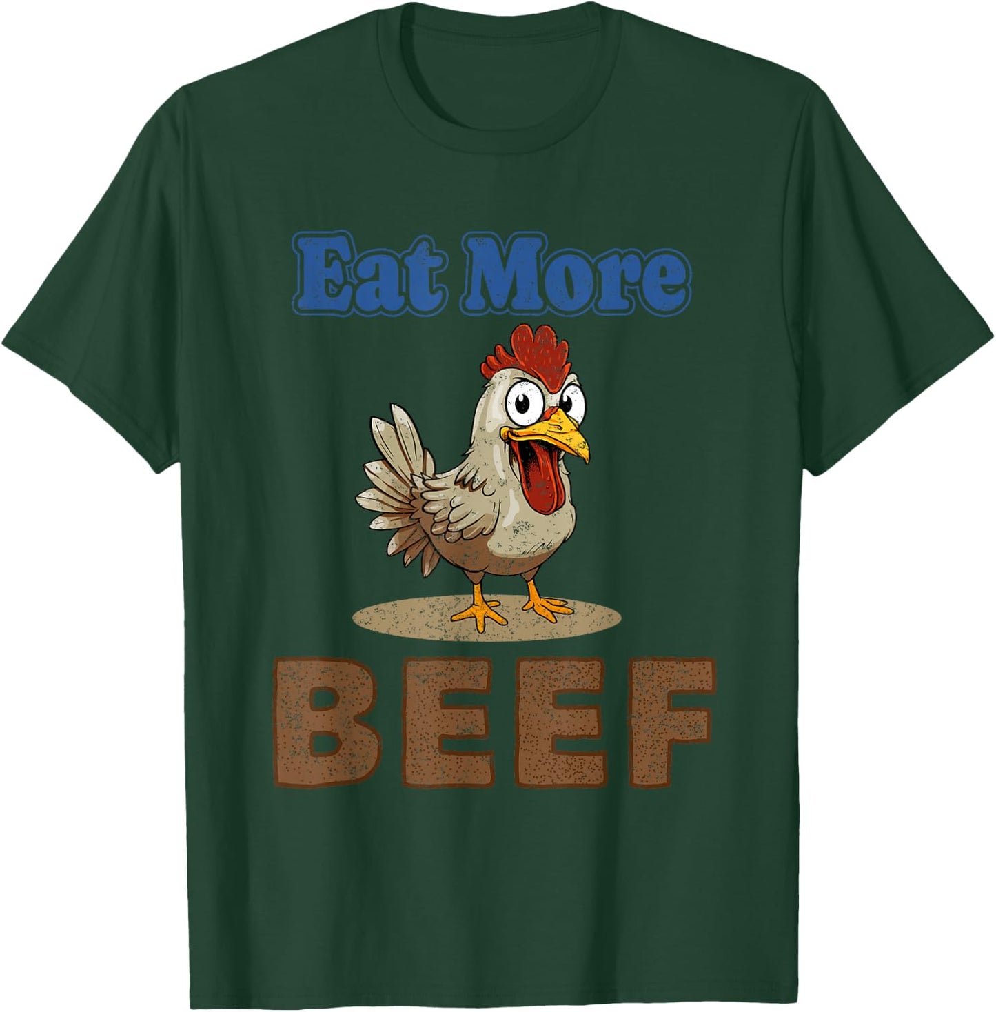 Eat More Beef Chicken Farmer Beef Funny Quote T-Shirt - T-Shirt | Forest