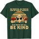 Be Rootin Be Tootin Be Shootin Be Kind Cowboy Opossum Lover T-Shirt - T-Shirt | Forest