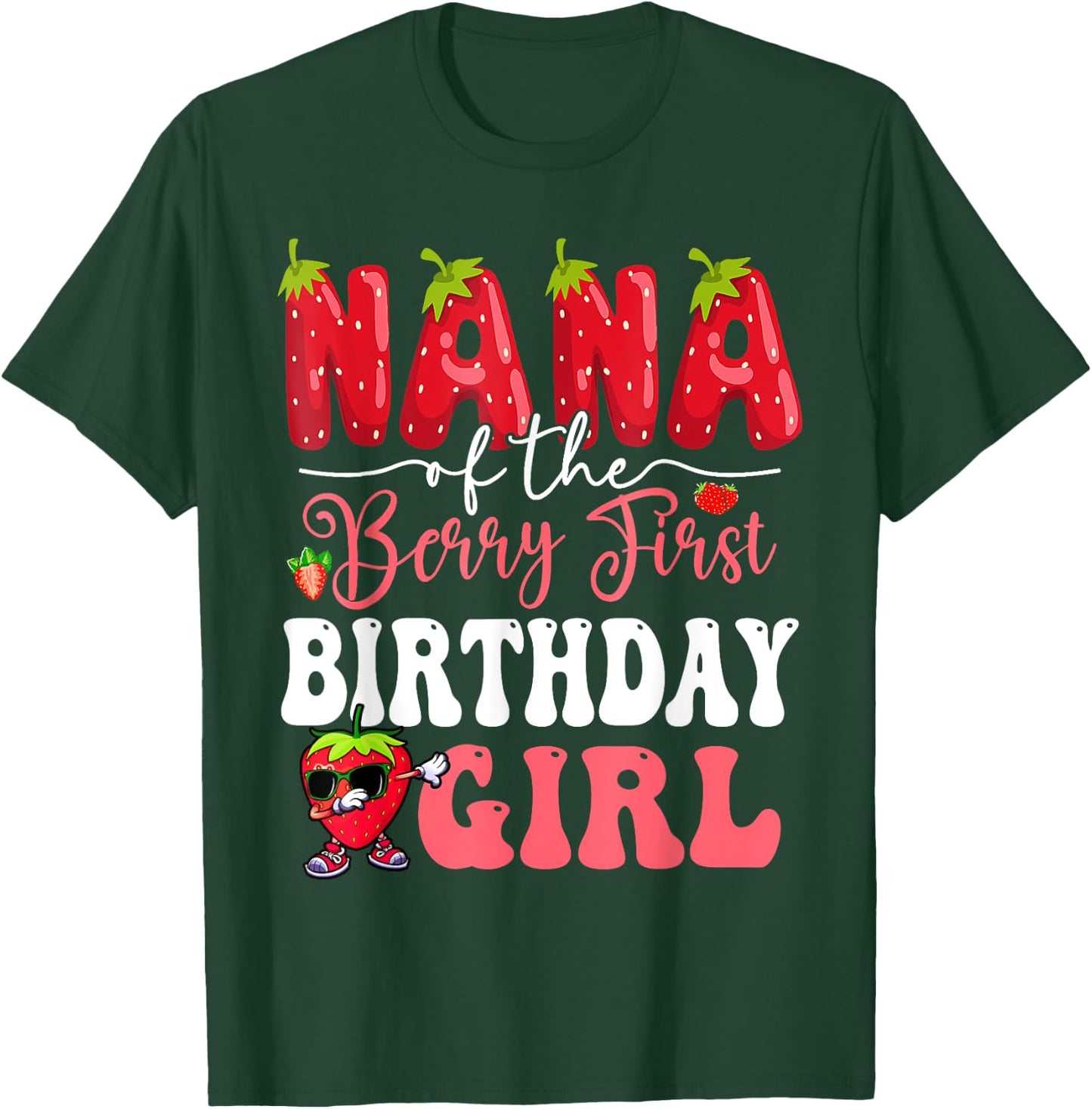 Nana of Berry First Birthday Girl Sweet One Strawberry T-Shirt - T-Shirt | Forest