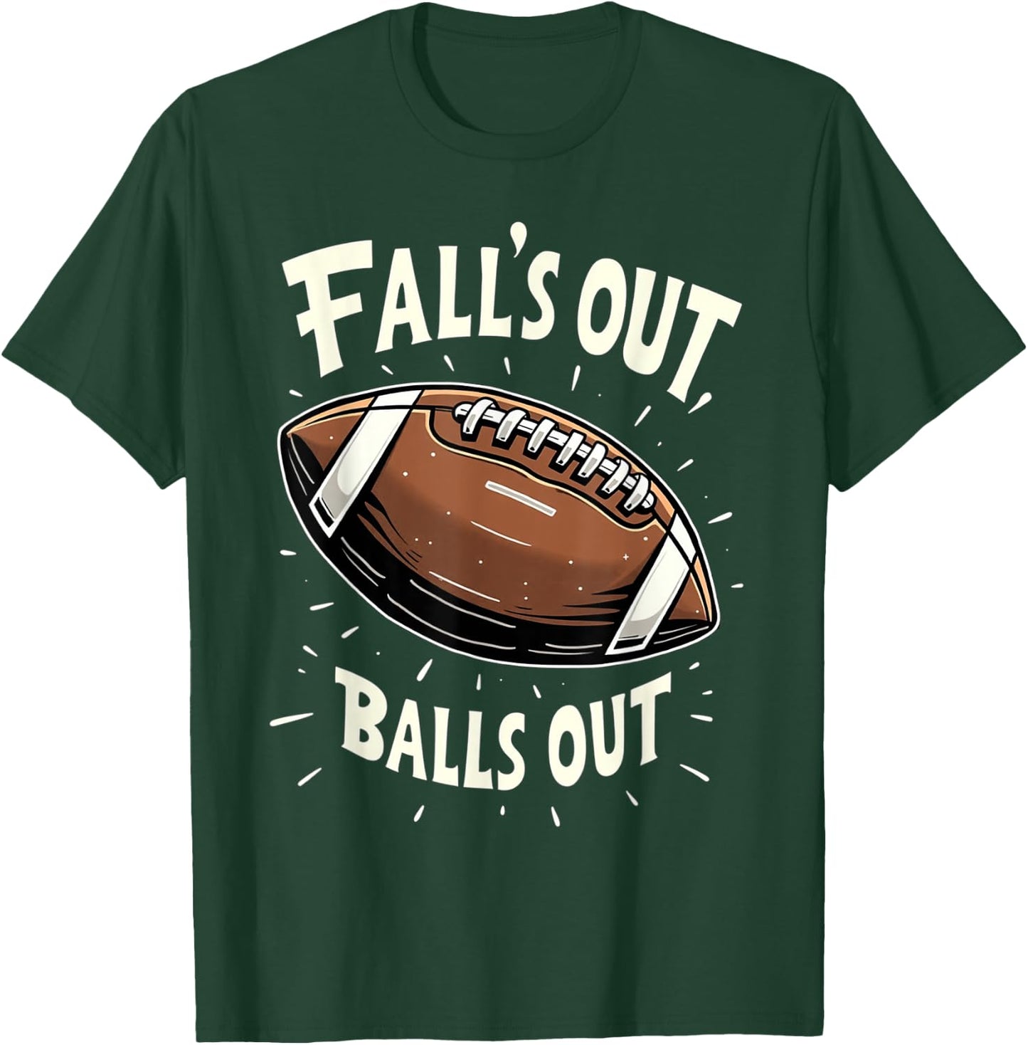 Fall's Out Balls Out Fantasy Football Men Women Kids T-Shirt - T-Shirt | Forest