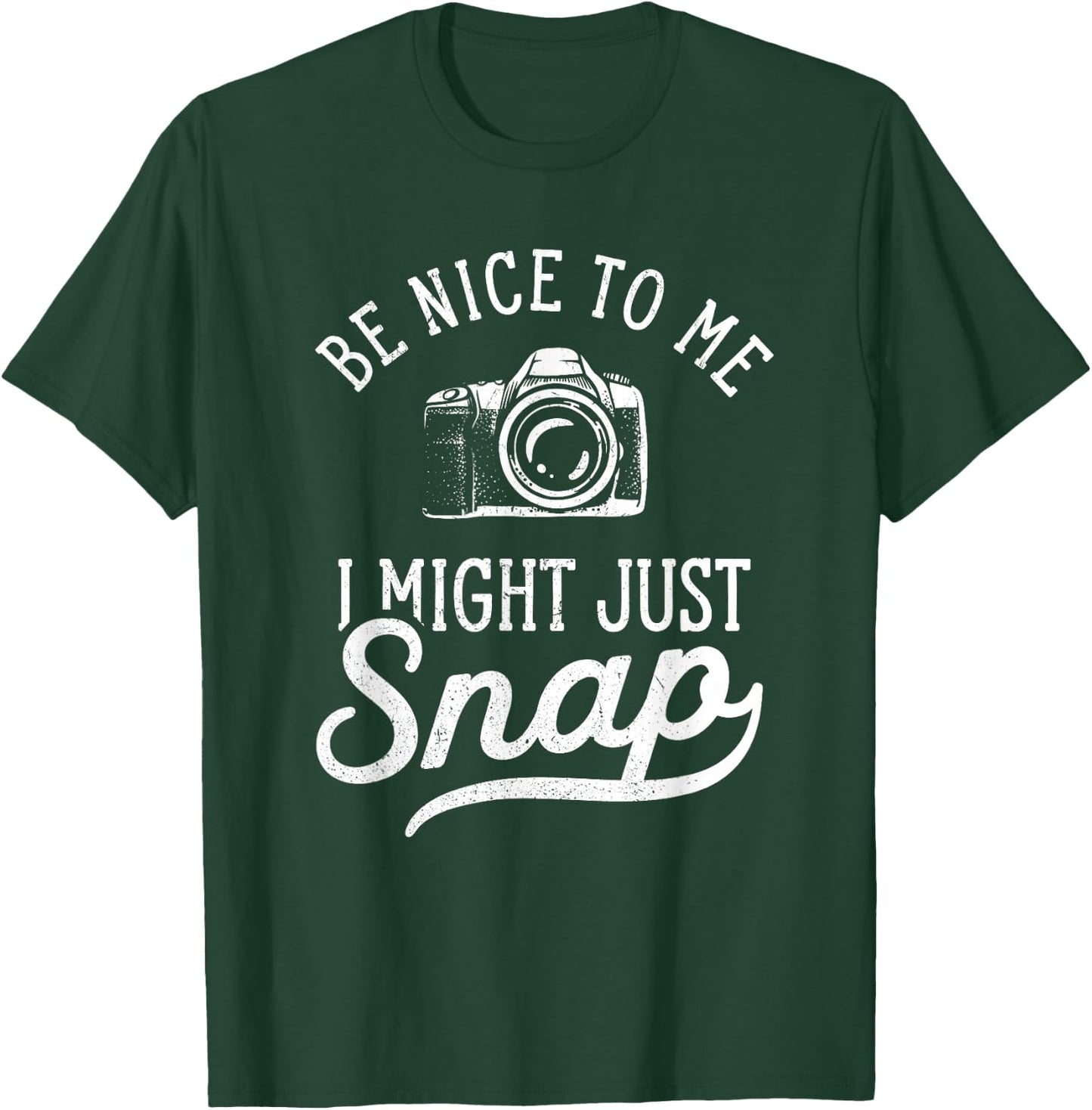 Photography I Might Just Snap Funny Camera Photographer T-Shirt - T-Shirt | Forest
