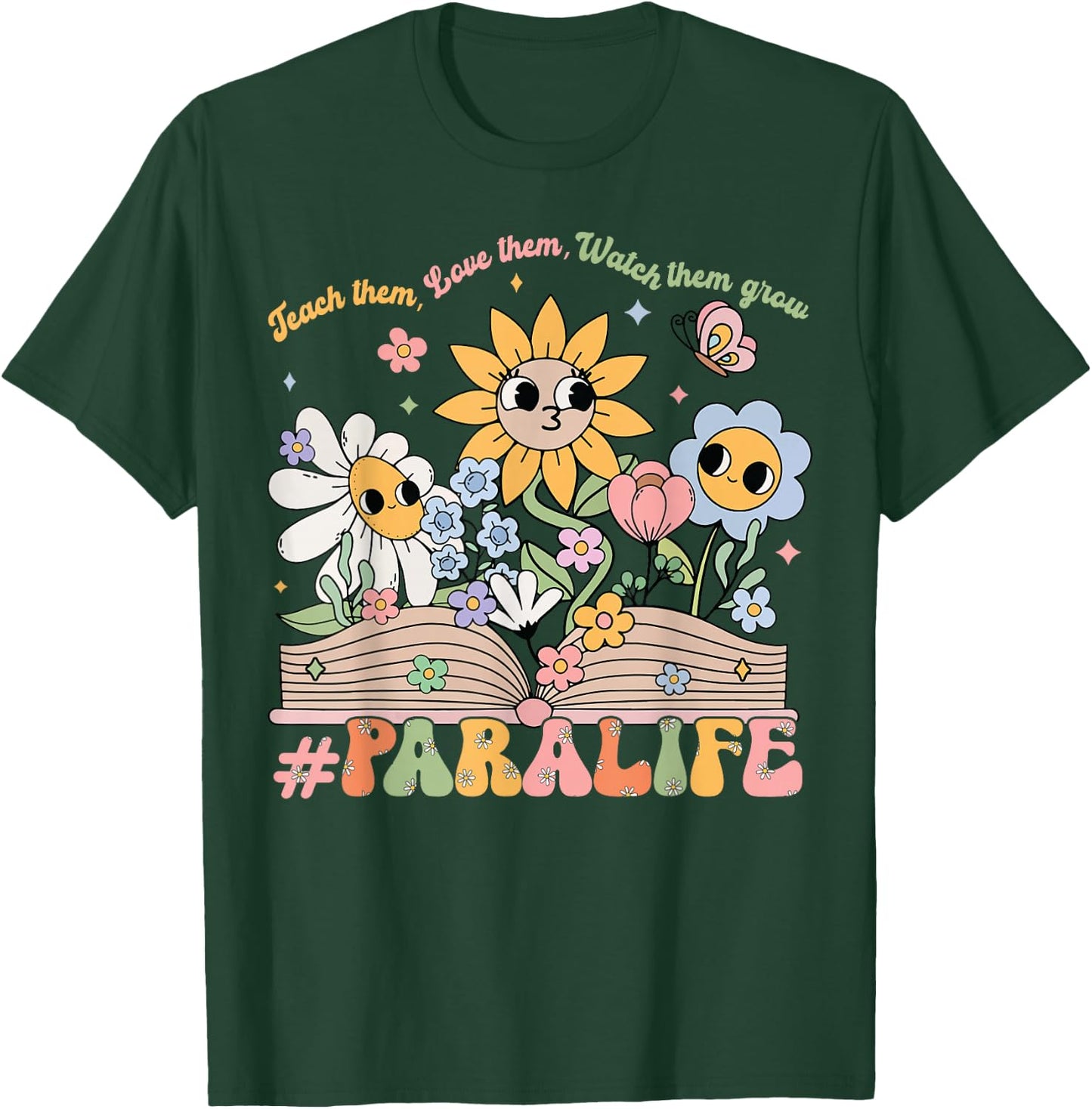 Paraprofessional para Life Flower Teacher Back to School T-Shirt - T-Shirt | Forest