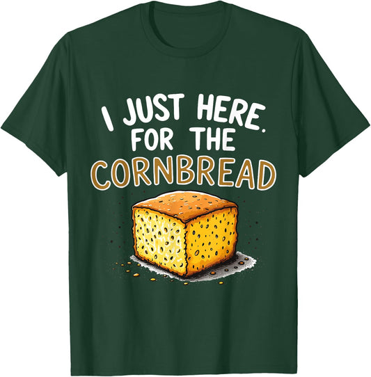 I'm Just Here for the Cornbread Funny Thanksgiving T-Shirt - T-Shirt | Forest