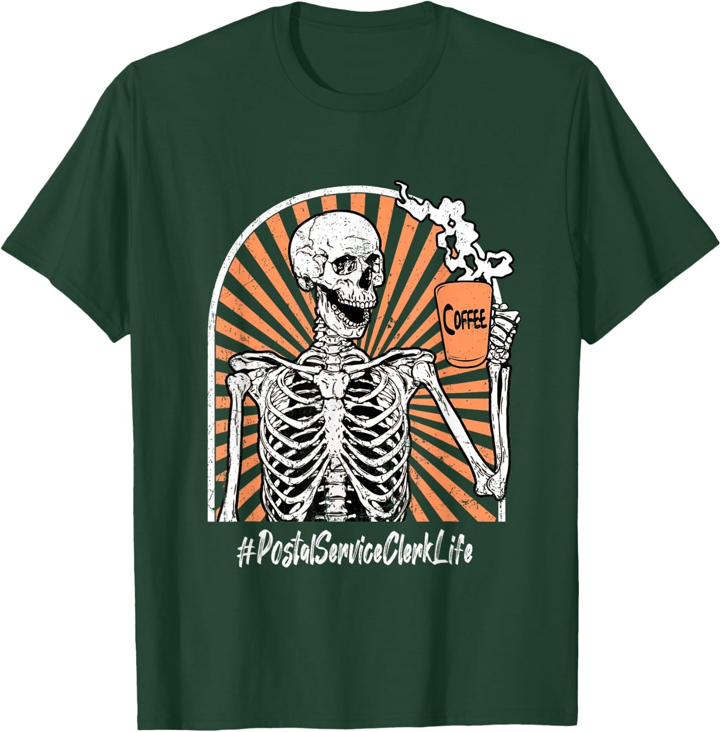 Postal Service Clerk Life Coffee Skeleton Exhausted Funny T-Shirt - T-Shirt | Forest