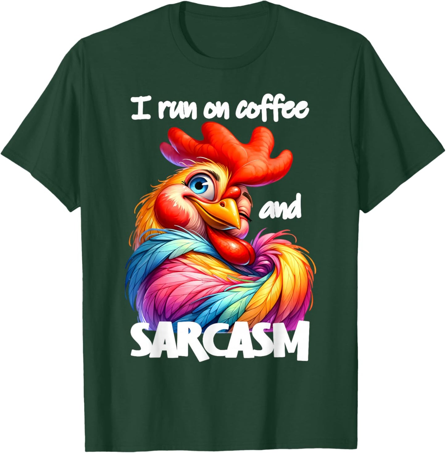 I Run on Coffee and Sarcasm T-Shirt - T-Shirt | Forest