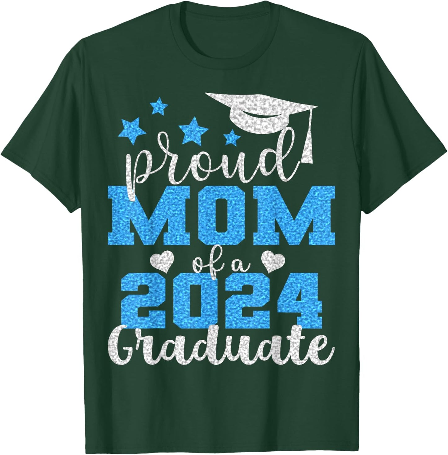 Super Proud Mom of 2024 Graduate Awesome Family College T-Shirt - T-Shirt | Forest