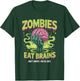 Zombies Eat Brains T-Shirt - T-Shirt | Forest