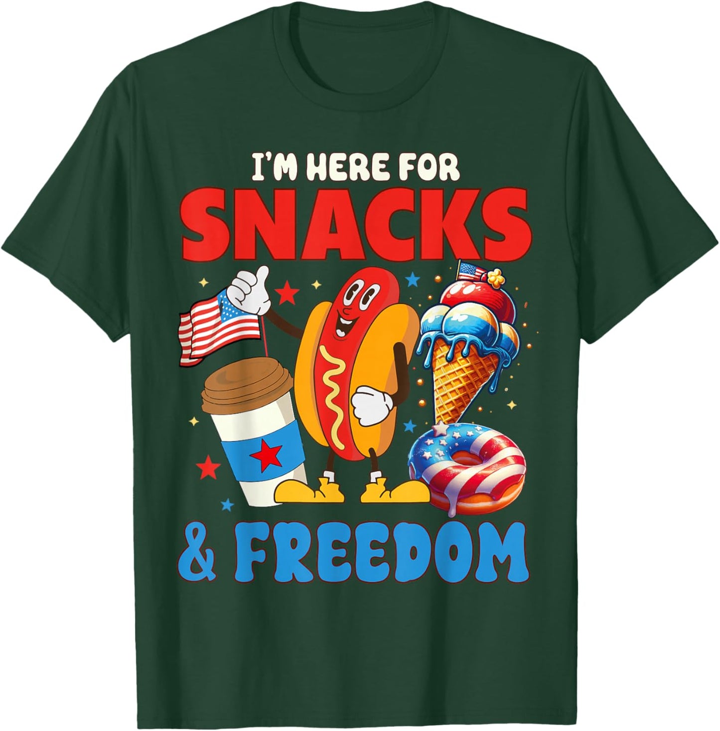 I'm here for Snacks and Freedom Vintage 4th of July Cute T-Shirt - T-Shirt | Forest