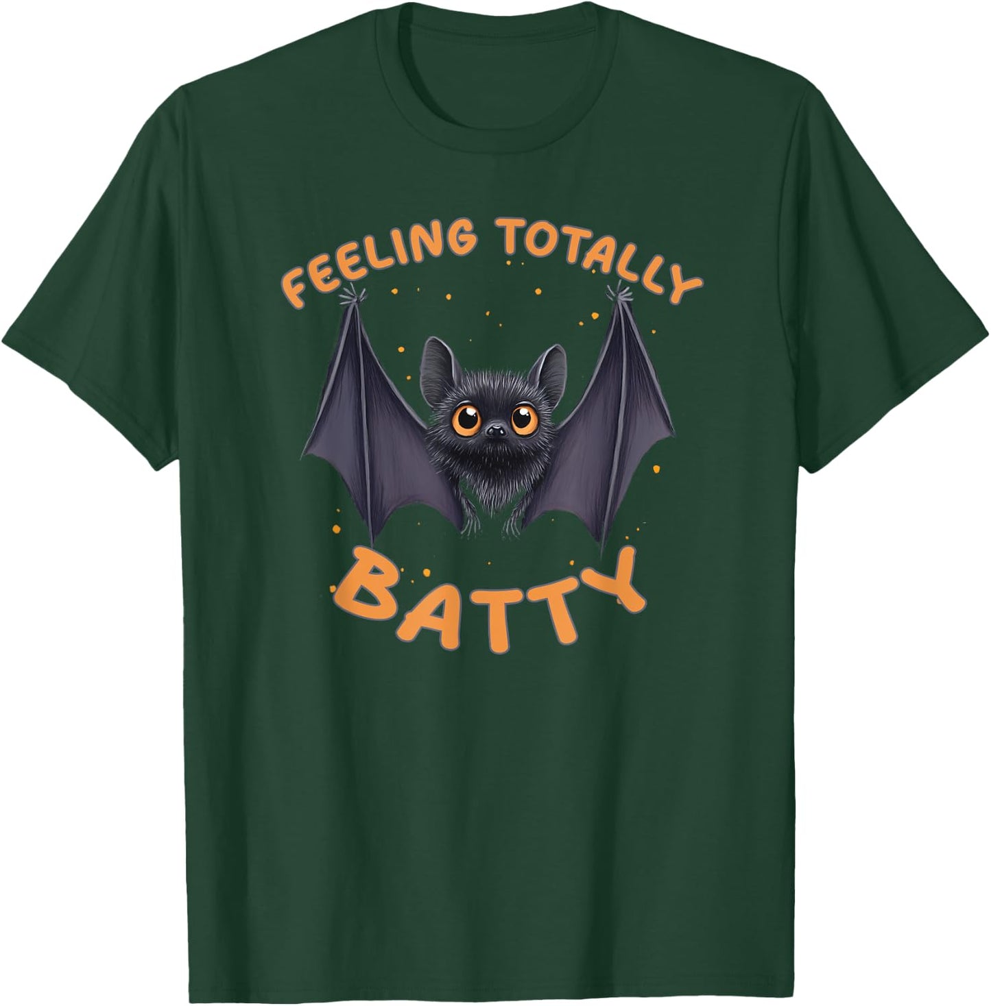 Feeling Totally Batty - Funny Bat Pun T-Shirt - T-Shirt | Forest