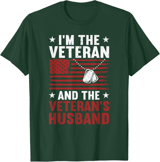 I'm Veteran and The Veteran's Husband | American Veteran Dad T-Shirt - T-Shirt | Forest