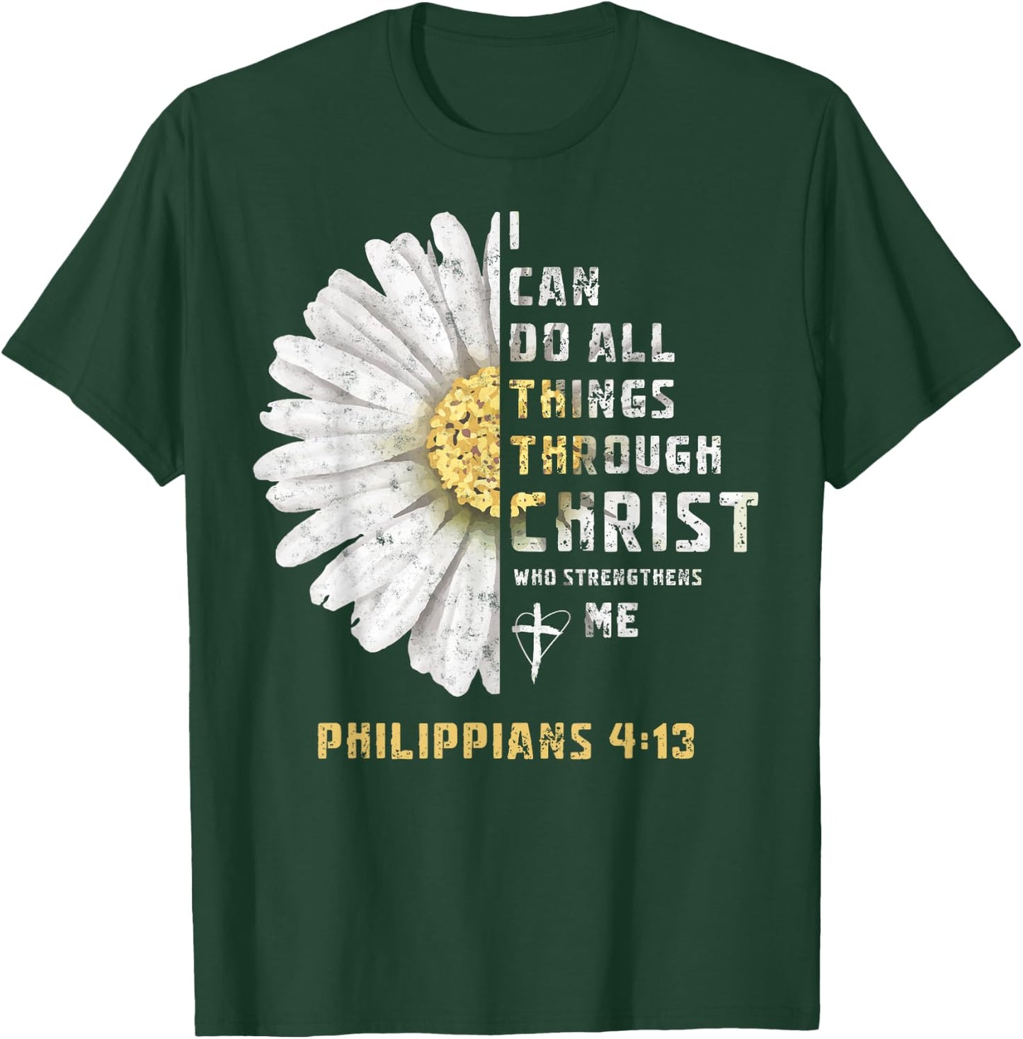 I Can Do All Things Through Christ Christian Bible Lover T-Shirt - T-Shirt | Forest