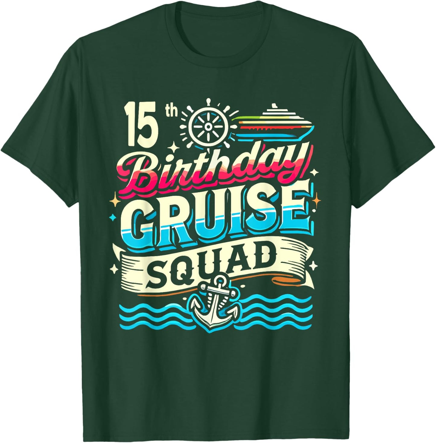 15th Birthday Cruise Squad, Family Cruise 2024 T-Shirt - T-Shirt | Forest