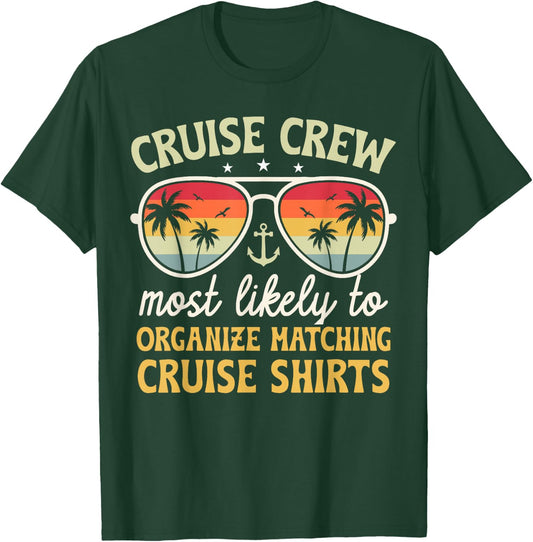 Cruise Crew Most Likely To Organize Matching Cruise 2024 T-Shirt - T-Shirt | Forest
