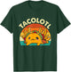 Tacolotl - Taco Lover Mexican Food Taco Tuesday T-Shirt - T-Shirt | Forest