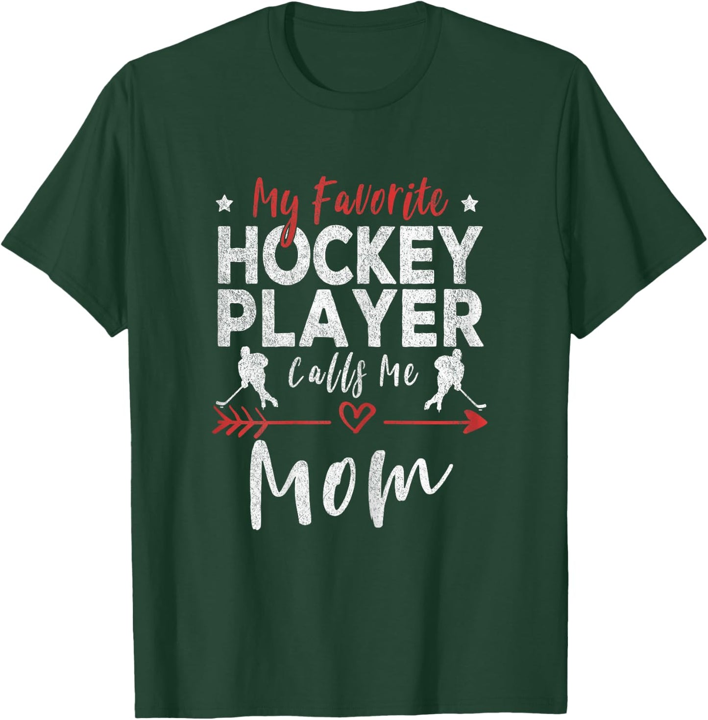 My Favorite Hockey Player Calls Me Mom Hockey Player Mom T-Shirt - T-Shirt | Forest